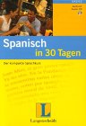 Spanisch in 30 Tagen (mit Audio-CD)